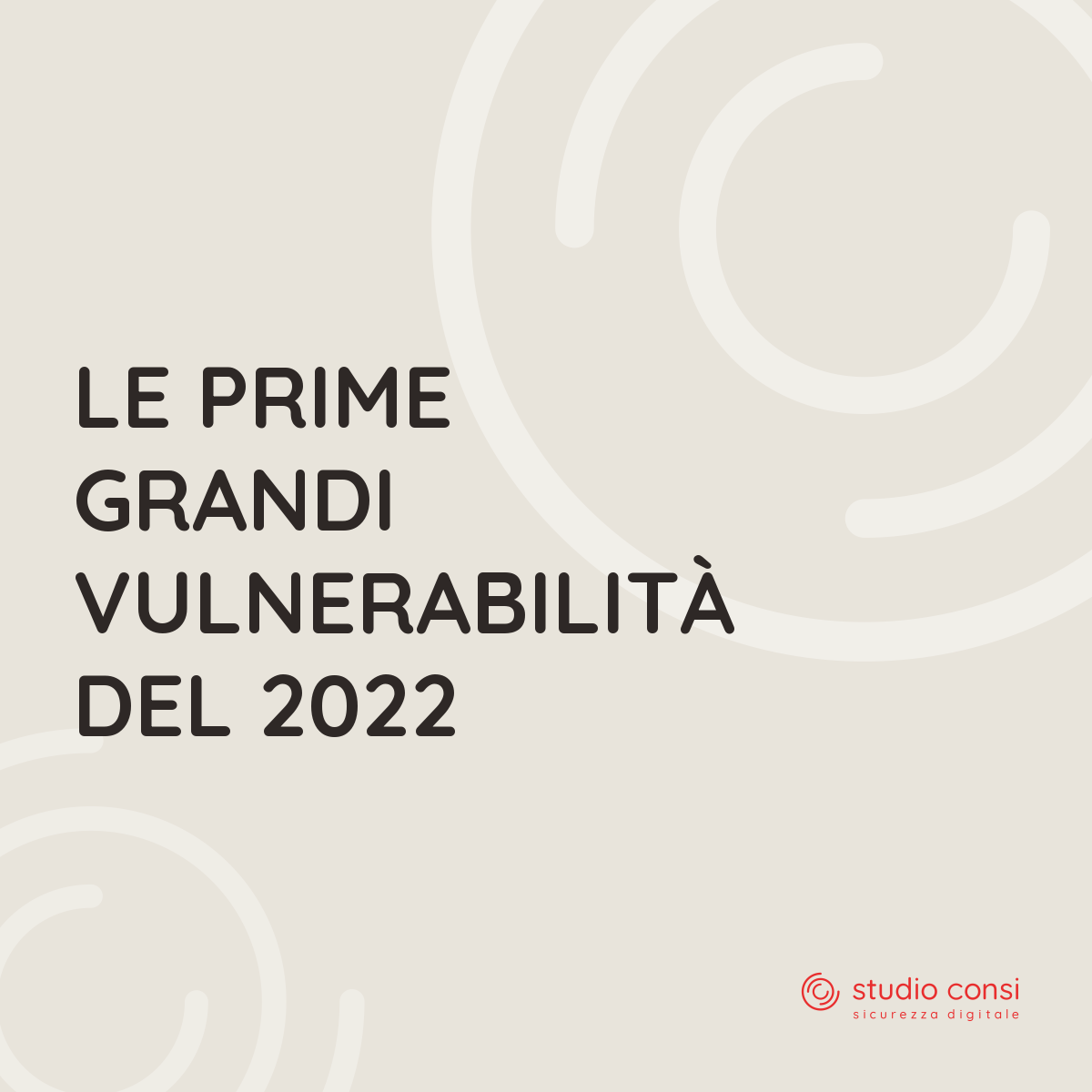 Le prime grandi vulnerabilit&agrave; del 2022