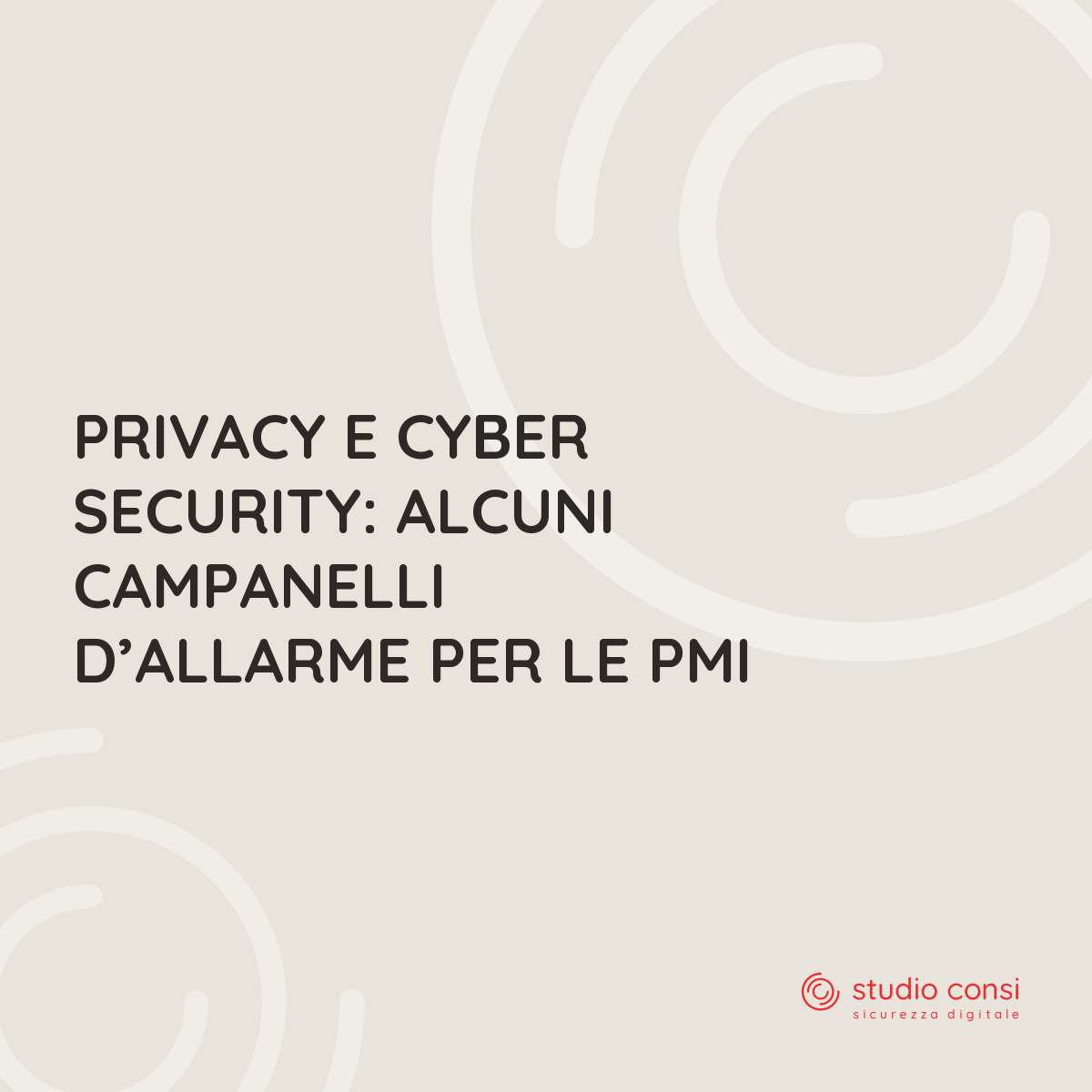 Privacy e Cyber Security: alcuni campanelli d&rsquo;allarme per le PMI