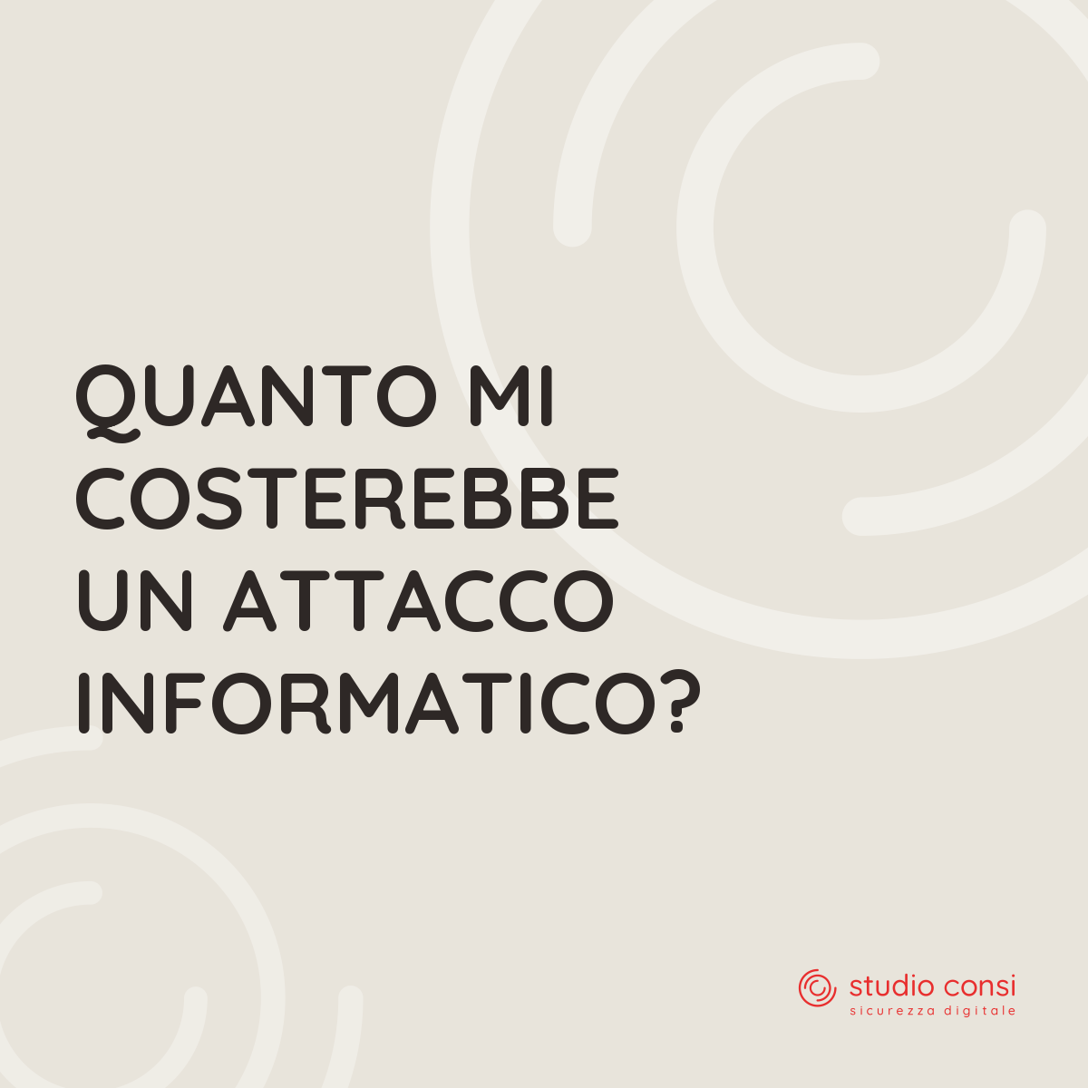 Quanto mi costerebbe un attacco informatico?